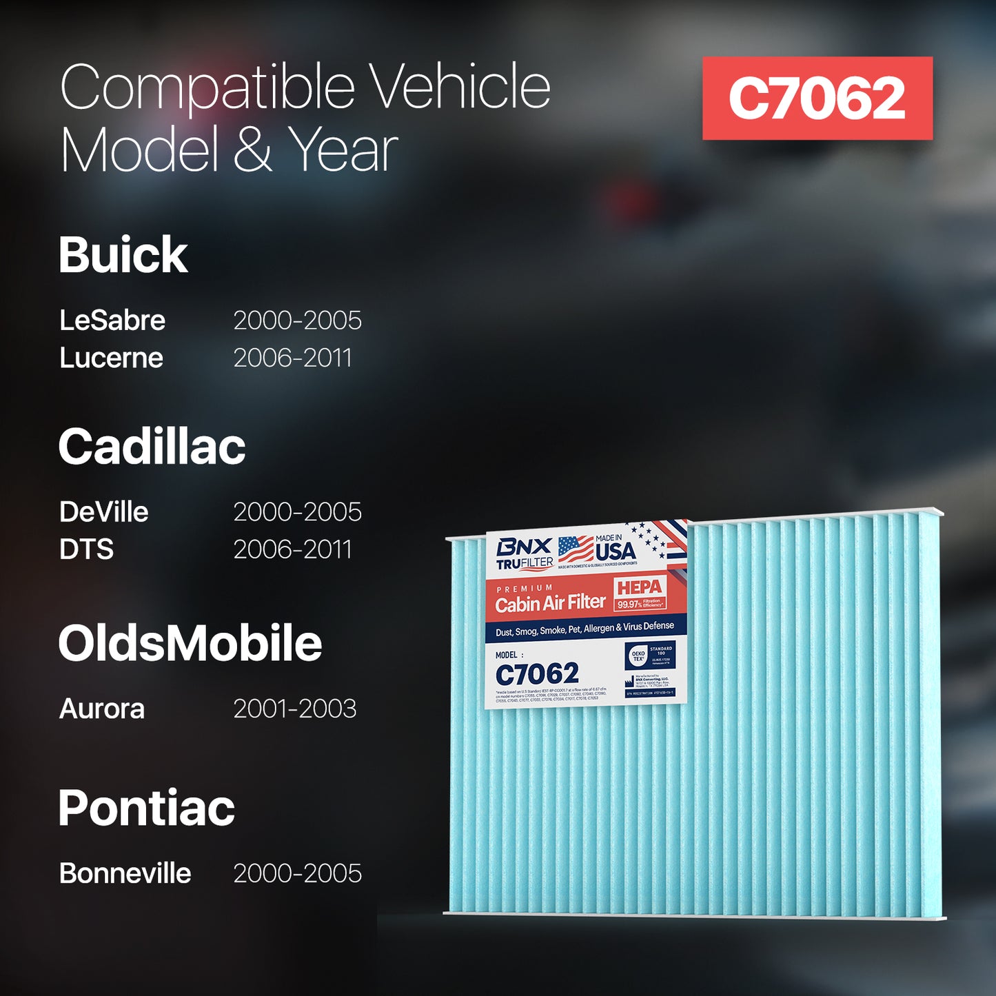 BNX TruFilter C7062 Cabin Air Filter, HEPA 99.97%, Compatible With Cadillac; DeVille, DTS; Oldsmobile Aurora; Buick: LeSabre, Lucerne; Pontiac: Bonneville